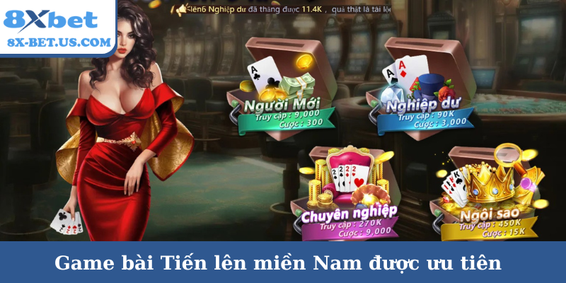 Game bài Tiến lên miền Nam được ưu tiên
