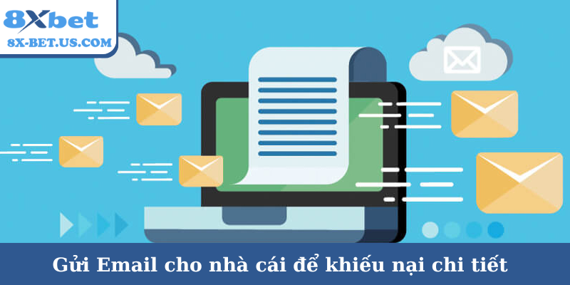 Gửi Email cho nhà cái để khiếu nại chi tiết