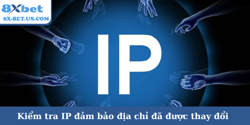 Kiểm tra IP đảm bảo địa chỉ đã được thay đổi