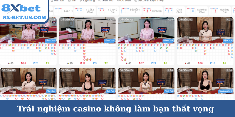 Trải nghiệm casino tại 8Xbet không làm bạn thất vọng