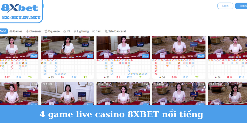 4 game live casino 8XBET nổi tiếng