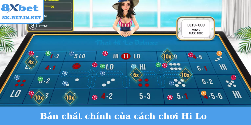 Bản chất chính của cách chơi Hi Lo