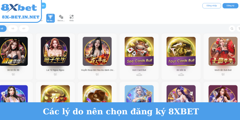 Các lý do nên chọn đăng ký 8XBET