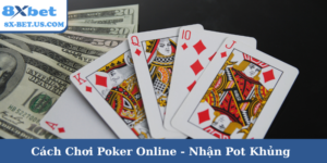 Cách chơi poker online