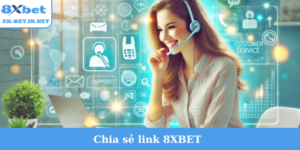 chia sẻ link 8Xbet
