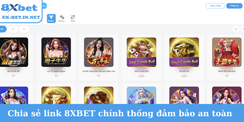 Chia sẻ link 8XBET chính thống đảm bảo an toàn