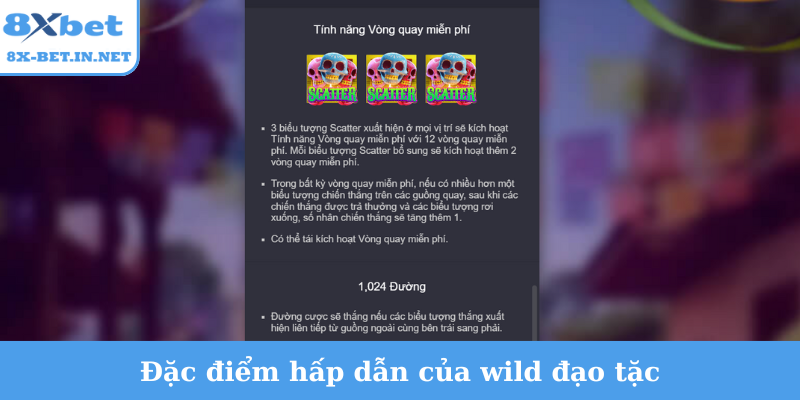 Đặc điểm hấp dẫn của wild đạo tặc