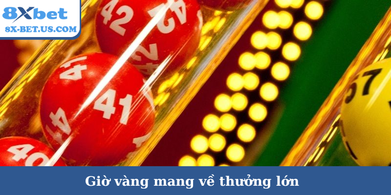 Giờ vàng mang về thưởng lớn