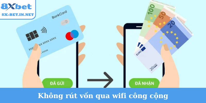 Không rút vốn qua wifi công cộng