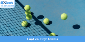 luật cá cược tennis