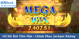 Nổ hũ rút tiền mặt