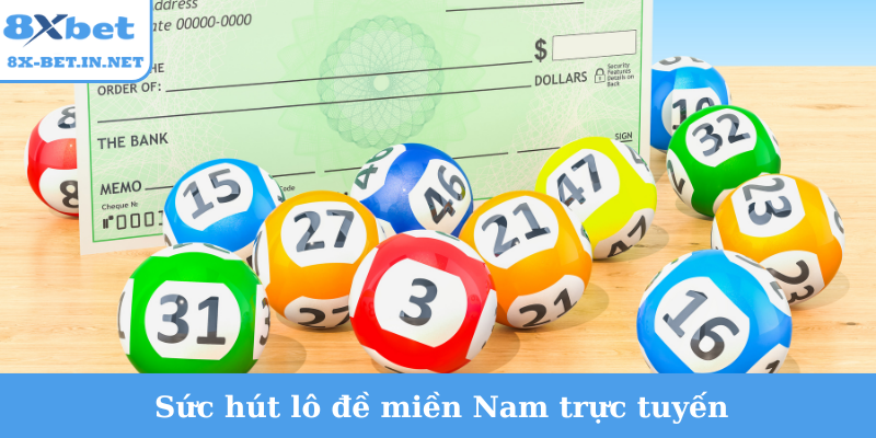 Sức hút lô đề miền Nam trực tuyến