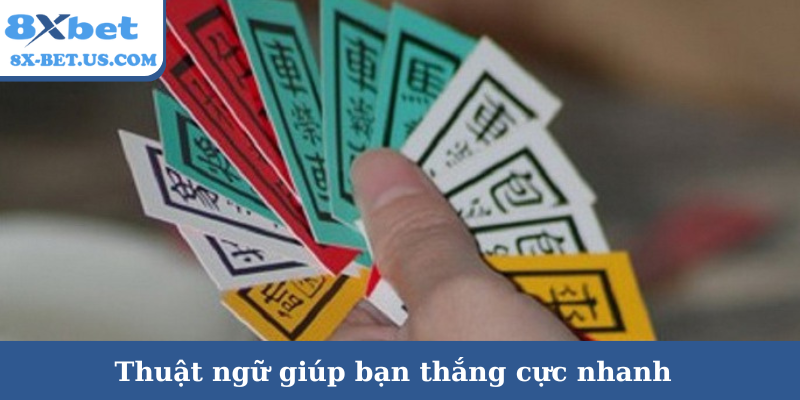 Thuật ngữ giúp bạn thắng cực nhanh